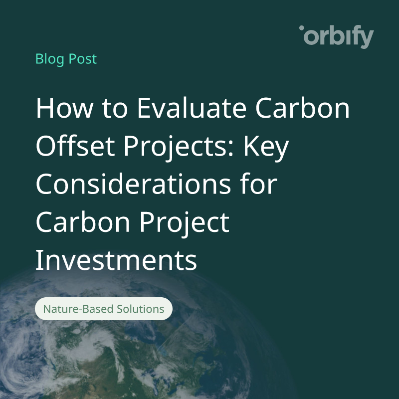 How to Evaluate Carbon Offset Projects: Key Considerations for Carbon Project Investments