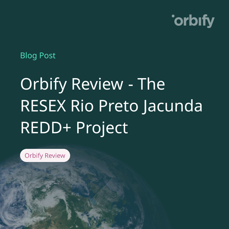 Orbify Review - The RESEX Rio Preto Jacunda REDD+ Project